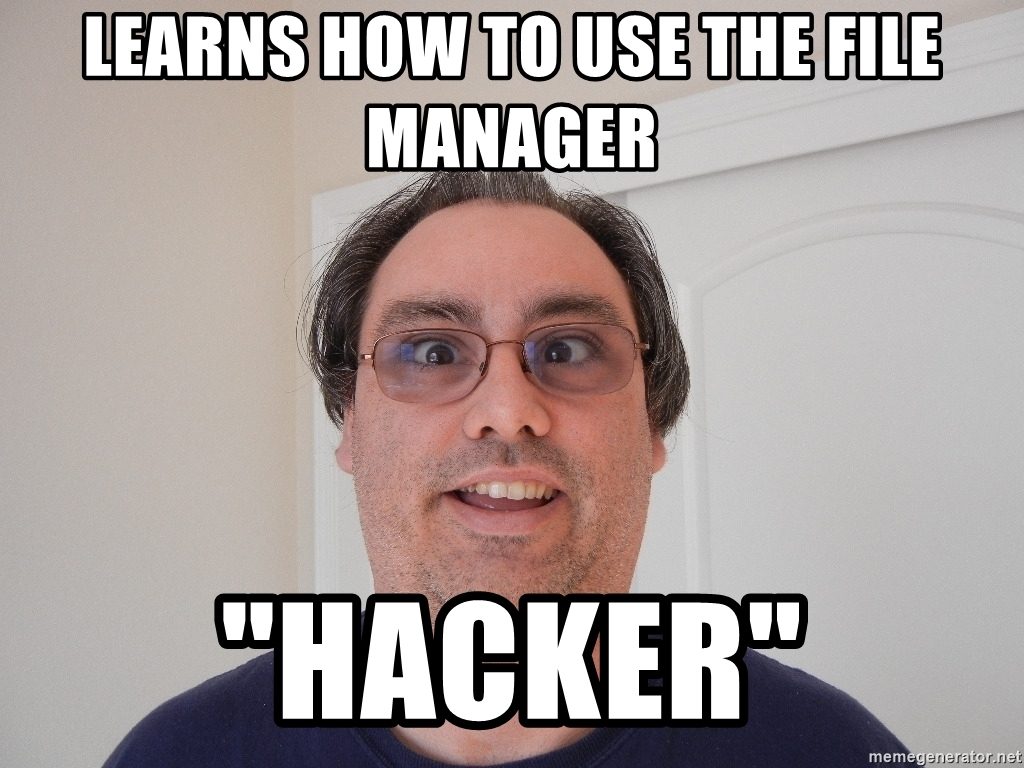 Imágen de un hombre en primer plano, con anteojos y cara de tonto, con la siguiente leyenda impresa: Linea superior: Aprende como manejar el administrador de archivos. Linea inferior: "HACKER"